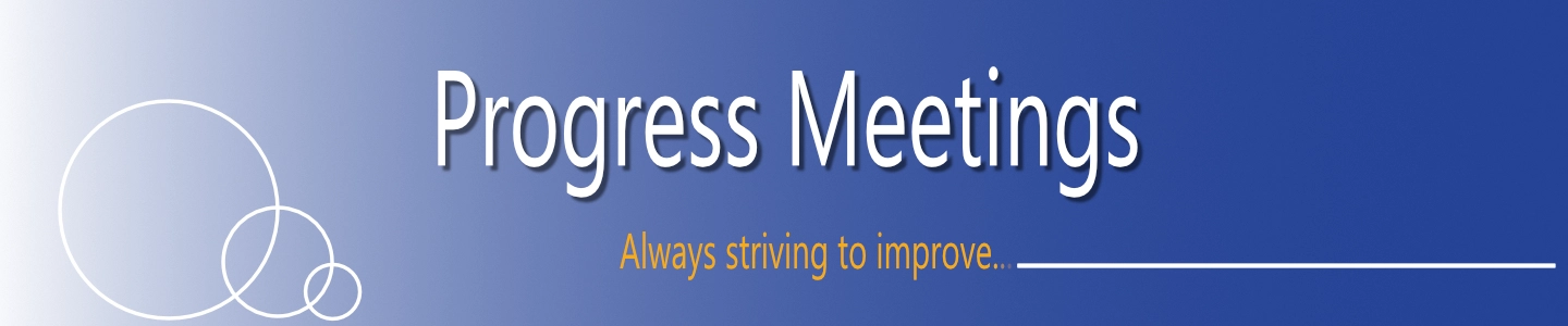 Progress Meetings